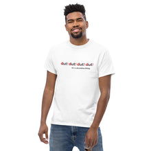 Load image into Gallery viewer, dut! dut! dut! dut! It&#39;s a drumline thing - Men&#39;s Heavyweight Drummers T-shirt
