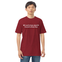 Load image into Gallery viewer, All I Need To Know Drum Corps | Men’s premium heavyweight tee
