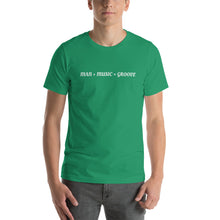 Load image into Gallery viewer, MAN + MUSIC = GROOVE - Short-Sleeve Unisex T-Shirt
