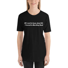 Load image into Gallery viewer, All I Need To Know Marching Band | Short-Sleeve Unisex T-Shirt
