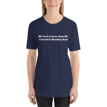 Load image into Gallery viewer, All I Need To Know Marching Band | Short-Sleeve Unisex T-Shirt
