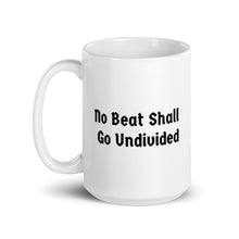 Load image into Gallery viewer, No Beat Undivided - Ceramic White glossy mug
